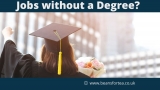 What is the Highest Paying Job in the UK where you don’t need a degree?